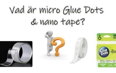 Nano tape och micro Glue Dots vad är det?